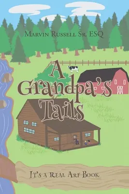 Dedkove chvosty: Je to skutočná kniha ARF - A Grandpa's Tails: It's A Real ARF Book
