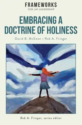Prijímanie učenia o svätosti - Embracing a Doctrine of Holiness