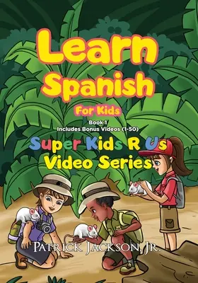 Učte sa španielsky pre deti (Kniha 1) - Learn Spanish For Kids (Book 1)