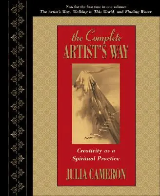 Kompletná cesta umelca: Tvorivosť ako duchovná prax - The Complete Artist's Way: Creativity as a Spiritual Practice