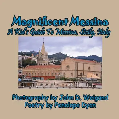 Nádherná Messina --- Detský sprievodca po Messine, Sicília, Taliansko - Magnificent Messina --- A Kid's Guide to Messina, Sicily, Italy