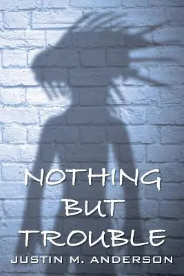 Nič než problémy - Nothing But Trouble