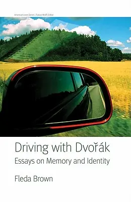 Jazda s Dvořákom: Eseje o pamäti a identite - Driving with Dvorak: Essays on Memory and Identity