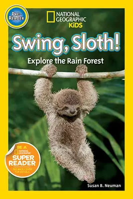 Húpaj sa, leňochod! Preskúmajte dažďový prales. - Swing, Sloth!: Explore the Rain Forest