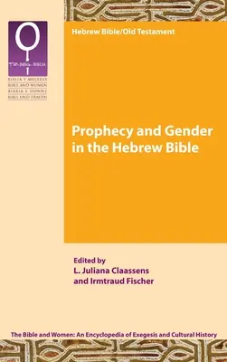 Proroctvo a rod v hebrejskej Biblii - Prophecy and Gender in the Hebrew Bible