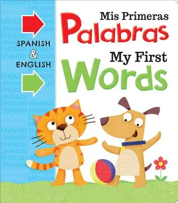 MIS Primeras Palabras Moje prvé slová: Dvojjazyčná stolová kniha - MIS Primeras Palabras My First Words: Bilingual Board Book