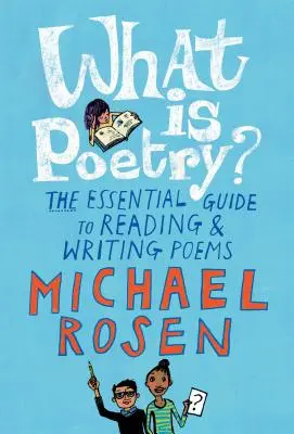 Čo je poézia? Základný sprievodca čítaním a písaním básní - What Is Poetry?: The Essential Guide to Reading and Writing Poems