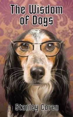 Múdrosť psov - The Wisdom of Dogs