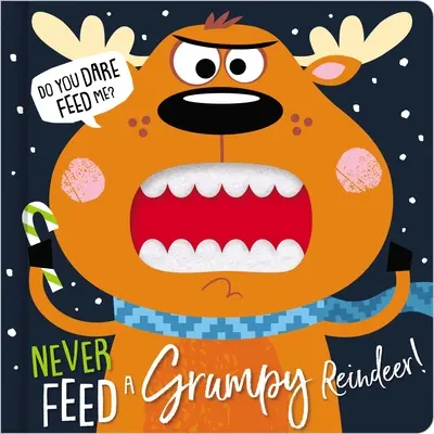 Nikdy nekrmte nevrlého soba - Never Feed a Grumpy Reindeer