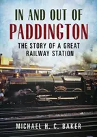 V Paddingtone a mimo neho - Príbeh veľkej železničnej stanice - In and Out of Paddington - The Story of a Great Railway Station