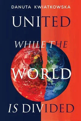 Zjednotení, zatiaľ čo svet je rozdelený - United While the World is Divided