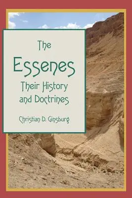 Esejisti: Ich história a doktríny - The Essenes: Their History and Doctrines