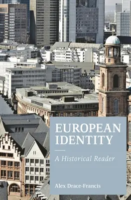 Európska identita: A Historical Reader - European Identity: A Historical Reader