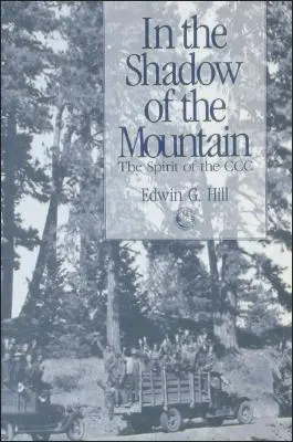 V tieni hôr: Duch CCC - In the Shadow of the Mountain: The Spirit of the CCC