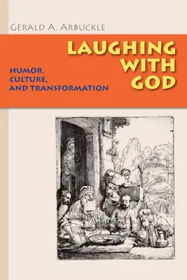 Smiech s Bohom: Humor, kultúra a transformácia - Laughing with God: Humor, Culture, and Transformation