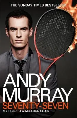 Andy Murray: Sedemdesiat sedem - Andy Murray: Seventy-Seven