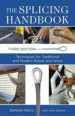 Príručka spájania: Techniky pre tradičné a moderné laná a drôty - The Splicing Handbook: Techniques for Traditional and Modern Ropes and Wires