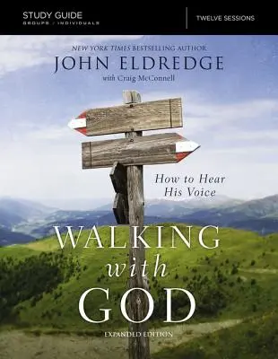 Rozšírené vydanie študijnej príručky Kráčanie s Bohom: Ako počuť jeho hlas - The Walking with God Study Guide Expanded Edition: How to Hear His Voice