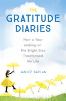 Denníky vďačnosti - Ako rok vďačného života zmenil môj život - Gratitude Diaries - How A Year Of Living Gratefully Changed My Life