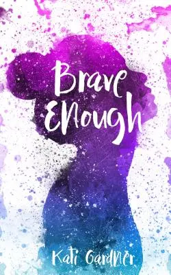 Dosť odvážny - Brave Enough