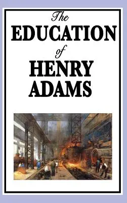 Vzdelanie Henryho Adamsa - The Education of Henry Adams