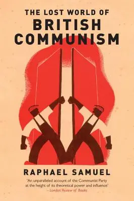 Stratený svet britského komunizmu - The Lost World of British Communism