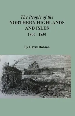 Obyvatelia Severnej vysočiny a ostrovov, 1800-1850 - The People of the Northern Highlands and Isles, 1800-1850