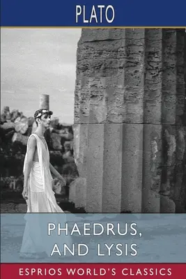 Faidros a Lýza (Esprios Classics) - Phaedrus, and Lysis (Esprios Classics)