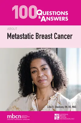 100 otázok a odpovedí o metastatickej rakovine prsníka - 100 Questions & Answers about Metastatic Breast Cancer