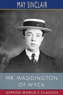 Pán Waddington z Wycku (Esprios Classics) - Mr. Waddington of Wyck (Esprios Classics)