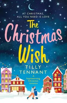 Vianočné želanie: Hrejivá vianočná romanca - The Christmas Wish: A heartwarming Christmas romance