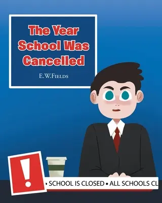 Rok, keď bola škola zrušená - The Year School Was Cancelled