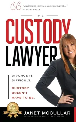The Custody Lawyer: Rozvod je ťažký - opatrovníctvo nemusí byť - The Custody Lawyer: Divorce Is Difficult - Custody Doesn't Have To Be