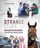Kroniky pretekárskej pošty - Podivné veci - Racing Post Chronicles - Strange Stuff