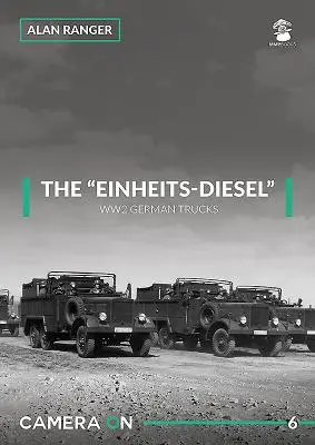 Einheits-Diesel“ Nemecké nákladné vozidlá Ww2“ - The Einheits-Diesel