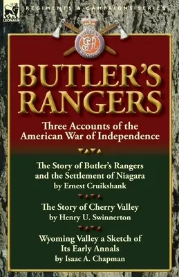 Butlerovi strážcovia: Tri príbehy z americkej vojny za nezávislosť - Butler's Rangers: Three Accounts of the American War of Independence