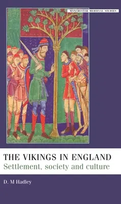 Vikingovia v Anglicku: Vikingovia: osídlenie, spoločnosť a kultúra - The Vikings in England: Settlement, Society and Culture