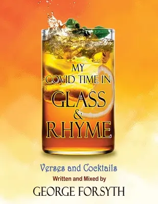 Môj Covid Time in Glass and Rhyme - My Covid Time in Glass and Rhyme
