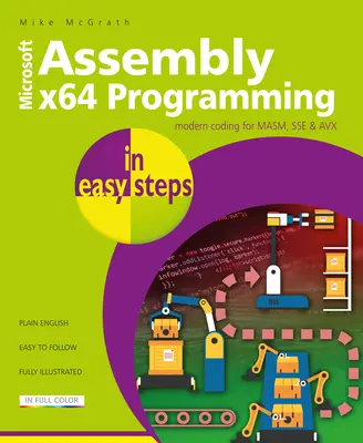Assembly X64 v jednoduchých krokoch: Moderné kódovanie pre Masm, Sse a Avx - Assembly X64 in Easy Steps: Modern Coding for Masm, Sse & Avx