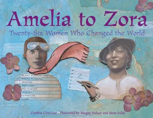 Amélia až Zora: Dvadsaťšesť žien, ktoré zmenili svet - Amelia to Zora: Twenty-Six Women Who Changed the World