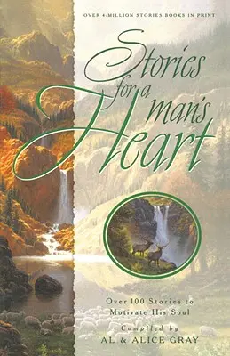 Príbehy pre mužské srdce: Viac ako 100 príbehov, ktoré motivujú jeho dušu - Stories for a Man's Heart: Over 100 Stories to Motivate His Soul