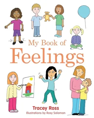 Moja kniha pocitov - Kniha, ktorá pomáha deťom s ťažkosťami v pripútaní, poruchami učenia alebo vývinu porozumieť svojim emóciám - My Book of Feelings - A Book to Help Children with Attachment Difficulties, Learning or Developmental Disabilities Understand their Emotions