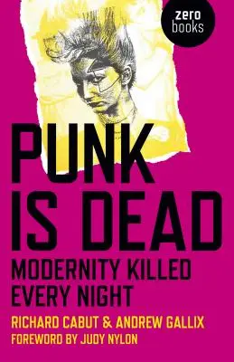 Punk je mŕtvy: modernita zabíjala každú noc - Punk Is Dead: Modernity Killed Every Night
