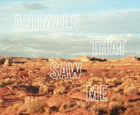 Ed Panar: Zvieratá, ktoré ma videli: Druhý diel - Ed Panar: Animals That Saw Me: Volume Two