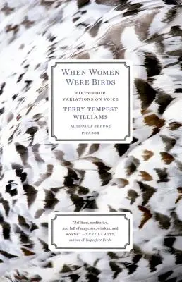 Keď ženy boli vtáky: Päťdesiatštyri variácií na hlas - When Women Were Birds: Fifty-Four Variations on Voice