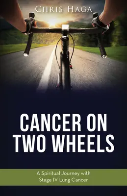 Rakovina na dvoch kolesách: Duchovná cesta s rakovinou pľúc v štvrtom štádiu - Cancer on Two Wheels: A Spiritual Journey with Stage IV Lung Cancer