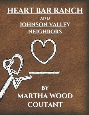 Ranč Heart Bar: A susedia z Johnson Valley - Heart Bar Ranch: And Johnson Valley Neighbors