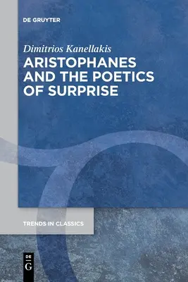 Aristofanes a poetika prekvapenia - Aristophanes and the Poetics of Surprise