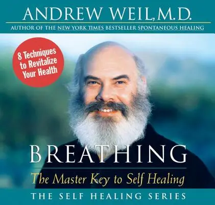 Dýchanie: hlavný kľúč k samoliečbe - Breathing: The Master Key to Self Healing