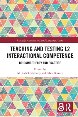 Vyučovanie a testovanie interakčnej kompetencie v L2: Prepojenie teórie a praxe - Teaching and Testing L2 Interactional Competence: Bridging Theory and Practice